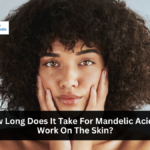 How Long Does It Take For Mandelic Acid To Work On The Skin?